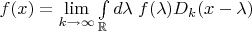 $f(x)=\lim\limits_{k\to\infty}\int\limits_{\mathbb R}d\lambda\;f(\lambda)D_k(x-\lambda)$