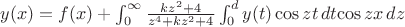 $y(x)=f(x)+\int_{0}^{\infty} \frac {kz^2+4} {z^4+kz^2+4} \int_{0}^{d} {y(t)\cos zt}\,dt{\cos zx}\,dz$