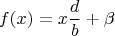 $$f(x)=x\frac{d}{b}+\beta$$