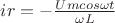 $ir =- \frac{Umcos\omega t}{\omega L}$