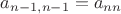 $a_{n-1,n-1} = a_{nn}$