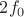 $2f_0$