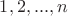 ${1, 2,. . . , n}$
