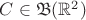 $C\in {\mathfrak B}(\mathbb R^2)$