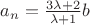 $a_n = \frac{3 \lambda + 2}{\lambda + 1} b$