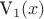 V_1(x) V_1(x)