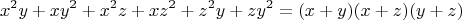 $$x^2y+xy^2+x^2z+xz^2+z^2y+zy^2=(x+y)(x+z)(y+z)$$