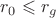 $r_0 \leqslant r_g$