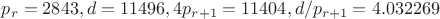 $p_r=2843, d=11496, 4p_{r+1}=11404, d/p_{r+1}=4.032269$