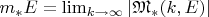 $m_*E=\displaystile\lim_{k\to\infty}|\mathfrak{M}_{\ast}(k,E)|$