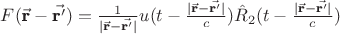 $F(\vec{\textbf{r}}-\vec{\textbf{r}'})=
\frac{1}{|\vec{\textbf{r}}-\vec{\textbf{r}'}|}u(t-\frac{|\vec{\textbf{r}}-\vec{\textbf{r}'}|}{c})
\hat{R}_2(t-\frac{|\vec{\textbf{r}}-\vec{\textbf{r}'}|}{c})$
