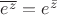 $\overline{e^z}=e^{\bar z}$