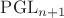 $\mathrm{PGL}_{n+1}$