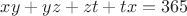 $xy+yz+zt+tx=365$