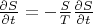 $\frac{\partial S}{\partial t} = -\frac{S}{T} \frac{\partial S}{\partial t} $