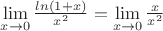 $\lim\limits_{x\to0}\frac{ln(1+x)}{x^2}=\lim\limits_{x\to0}\frac{x}{x^2}$
