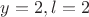 $y=2, l=2$