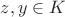 $z,y \in K$