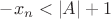 $-x_n<|A|+1$