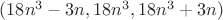 $(18n^3-3n, 18n^3, 18n^3+3n)$