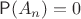$\mathsf{P}(A_n) = 0$