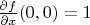 $\frac{\partial f}{\partial x}(0,0)=1$