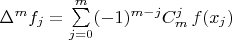 $\Delta^mf_j=\sum\limits_{j=0}^m(-1)^{m-j}C_m^j\,f(x_j)$