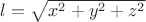 $l=\sqrt{x^2+y^2+z^2}$