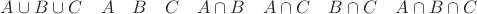$A \cup B \cup C \quad A \quad B \quad C \quad A \cap B \quad  A \cap C \quad B \cap C \quad  A \cap B \cap C$