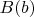 $B(b)$