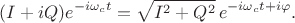 $$(I+iQ)e^{-i\omega_c t}=\sqrt{I^2+Q^2}\, e^{-i\omega_c t+i\varphi}.$$