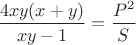 $\dfrac{4xy(x+y)}{xy-1}=\dfrac{P^2}{S}$