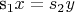 s_1x = s_2y