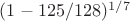 $(1 - 125/128)^{1/7}$