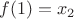 $f(1) = x_2$