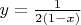 $y=\frac1{2(1-x)}$