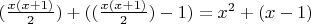 $(\frac{x(x+1)}{2})+((\frac{x(x+1)}{2})-1)= x^2+(x-1)$
