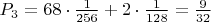 $P_3=68\cdot\frac{1}{256}+2\cdot\frac{1}{128}=\frac{9}{32}$
