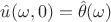 $\hat{u}(\omega, 0)=\hat{\theta}(\omega)$