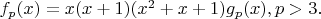 $f_p(x)=x(x+1)(x^2+x+1)g_p(x), p>3.$