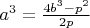 $a^3=\frac{4b^3-p^2}{2p}$