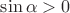 $\sin\alpha>0$