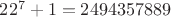 $22^7+1=2494357889$
