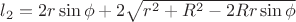 $l_2=2r\sin \phi +2\sqrt{r^2+R^2-2Rr\sin\phi$