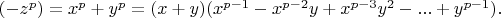 $(-z^p)=x^p+ y^p=(x+y)(x^{p-1}-x^{p-2}y+x^{p-3}y^2  - ...+y^{p-1}).$
