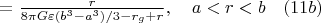 $ =\frac{r}{8{\pi}G{\varepsilon}(b^3-a^3)/3-r_g+r},\quad a<r<b \quad (11b)$