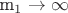 m_1\rightarrow \infty$