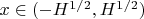 $x \in (-H^{1/2},H^{1/2})$