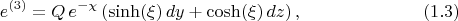 $$
e^{(3)} = Q \, e^{-\chi}\left( \sinh(\xi) \, dy + \cosh(\xi) \, dz \right), \eqno(1.3)
$$