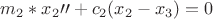 $m_2*x_2\prime\prime + c_2(x_2-x_3) = 0$